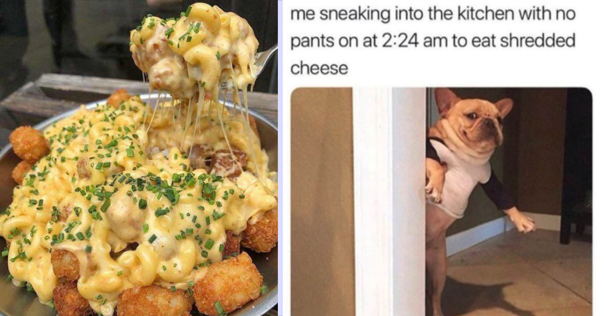 Cheese makes everything better